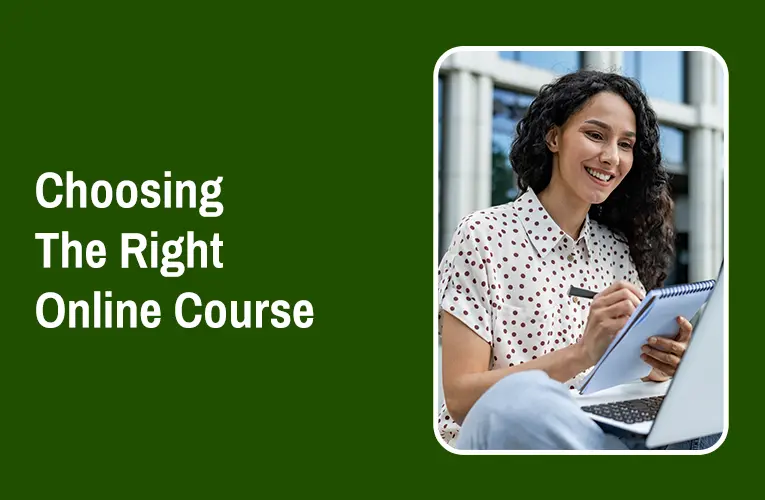 “How to Choose the Best Online Course: Tips for Finding High-Quality and Relevant Training”